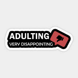 Adulting Very Disappointing | New Adult Gift Sticker